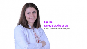 Op. Dr. Miray SEKKİN ESER